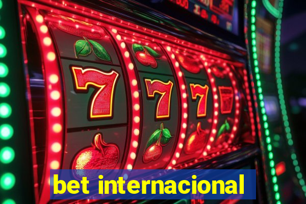 bet internacional